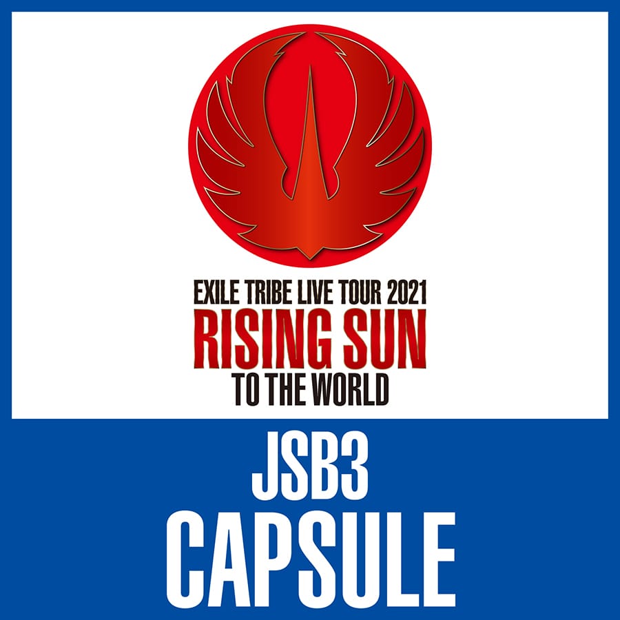 Exile Tribe Station Online Store Rising Sun To The World Capsule 三代目 J Soul Brothers