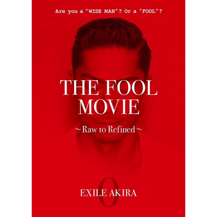 EXILE TRIBE STATION ONLINE STORE｜THE FOOL MOVIE ~Raw to Refined