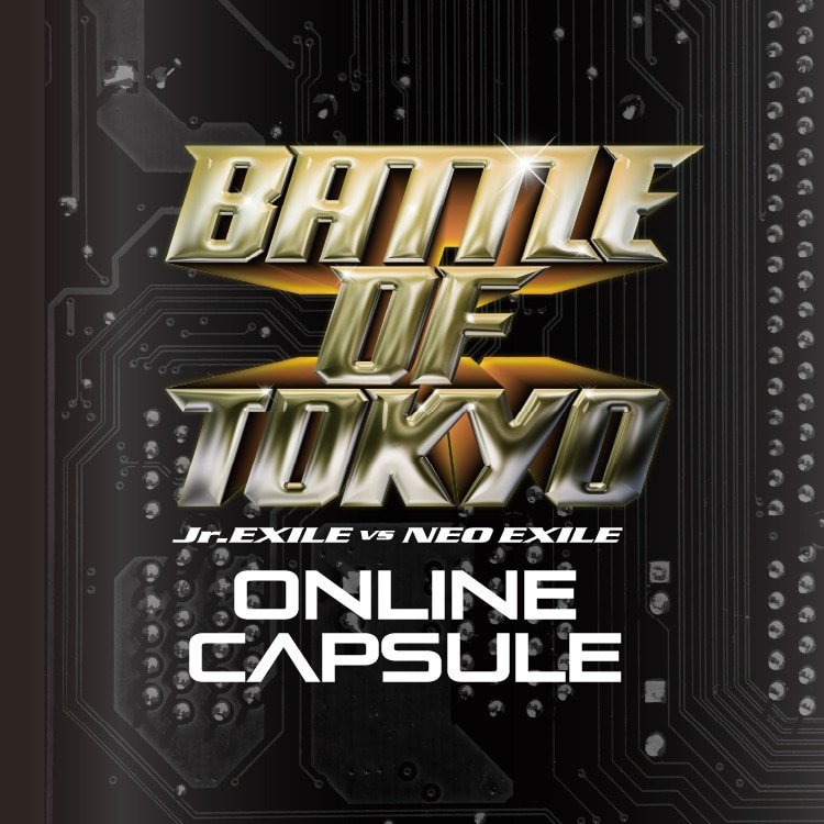 BATTLE OF TOKYO 〜Jr.EXILE vs NEO EXILE〜 CAPSULE発売決定!!