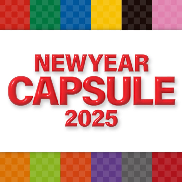 2025 NEW YEAR CAPSULE 発売!!