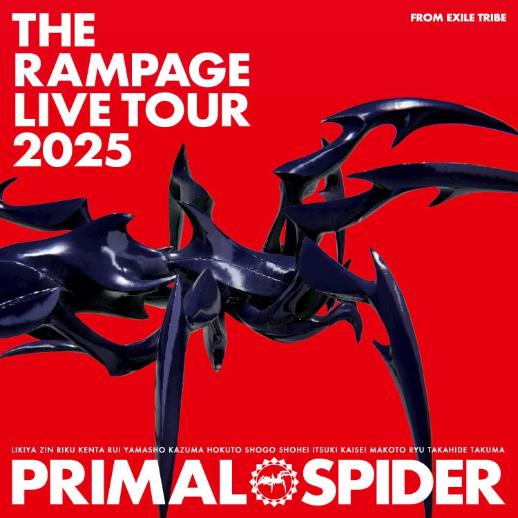 THE RAMPAGE LIVE TOUR 2025 "PRIMAL SPIDER"グッズ THE RAMPAGE OFFICIAL FAN CLUB 先行販売START!!